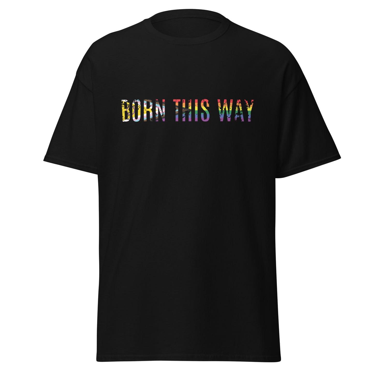 Born This Way T-shirt