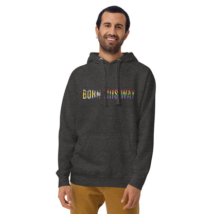 Born This Way Hoodie