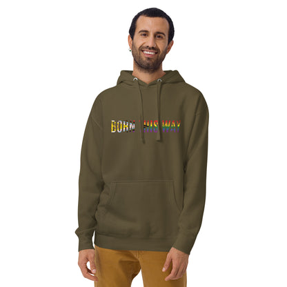 Born This Way Hoodie